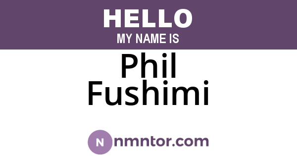 Phil Fushimi