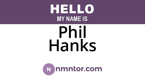 Phil Hanks