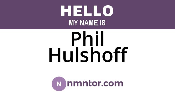 Phil Hulshoff