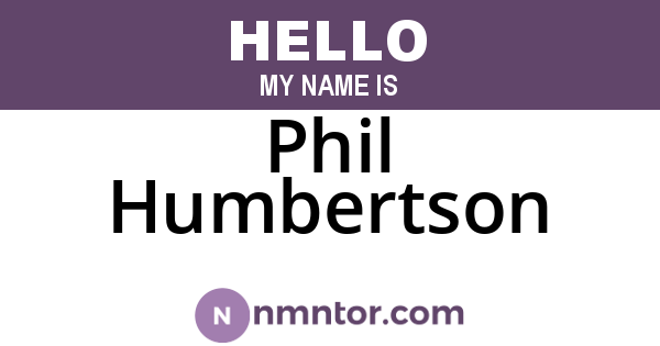 Phil Humbertson