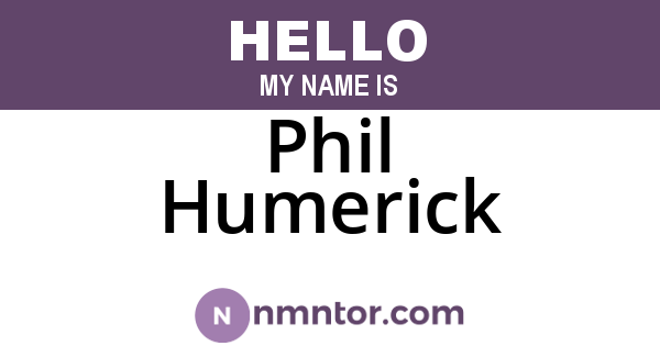 Phil Humerick