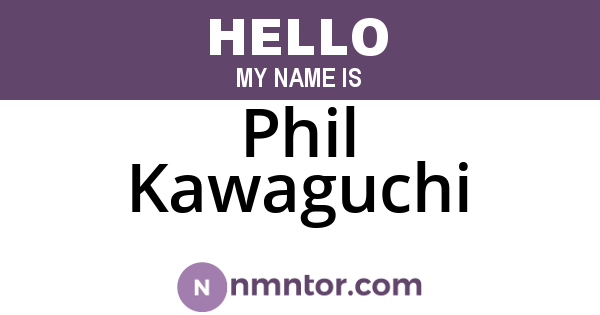 Phil Kawaguchi