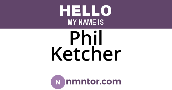 Phil Ketcher