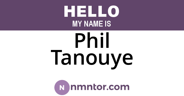 Phil Tanouye