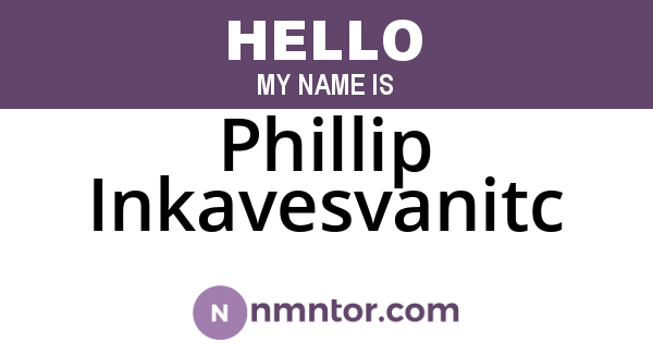 Phillip Inkavesvanitc