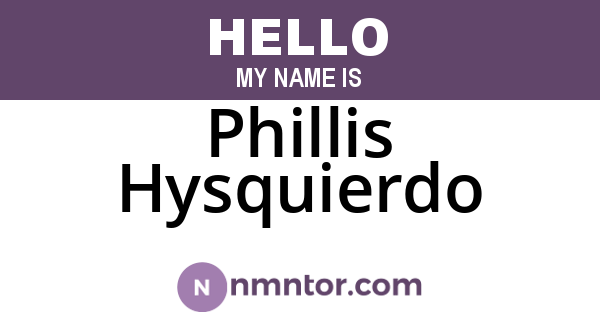 Phillis Hysquierdo