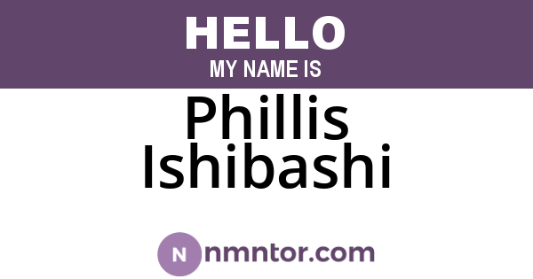 Phillis Ishibashi