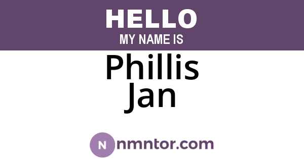 Phillis Jan