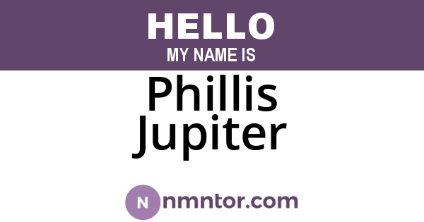 Phillis Jupiter