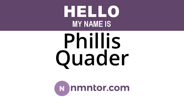 Phillis Quader