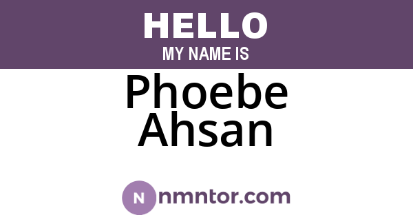 Phoebe Ahsan