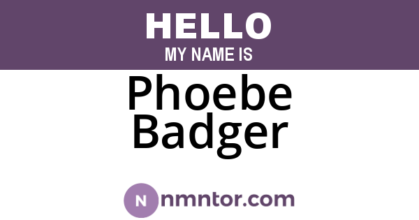 Phoebe Badger