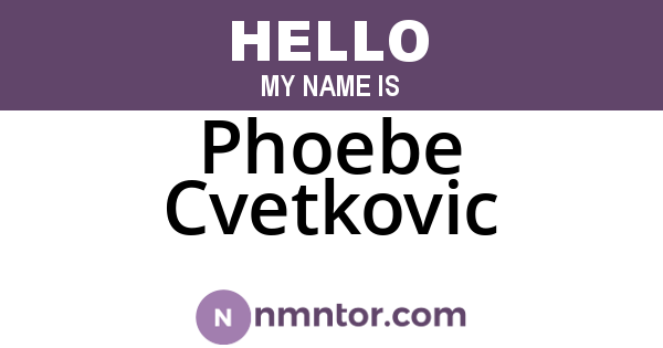 Phoebe Cvetkovic