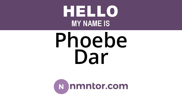 Phoebe Dar