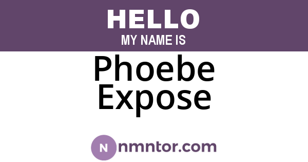 Phoebe Expose