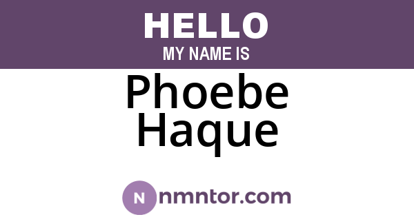 Phoebe Haque