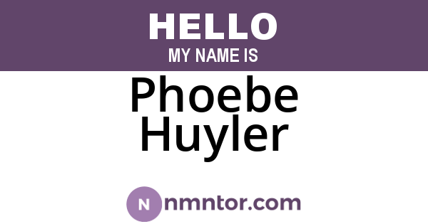 Phoebe Huyler