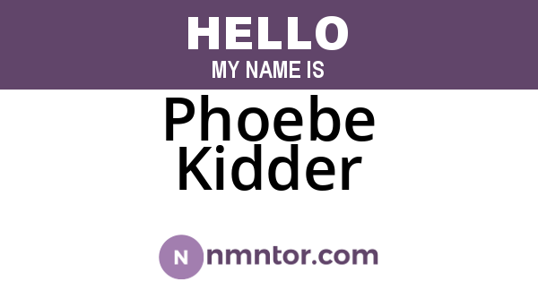 Phoebe Kidder