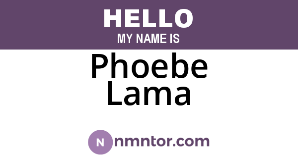 Phoebe Lama