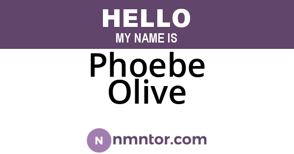 Phoebe Olive