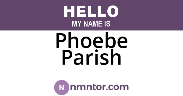 Phoebe Parish