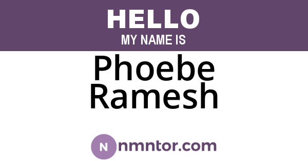 Phoebe Ramesh