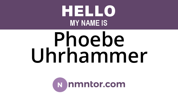 Phoebe Uhrhammer
