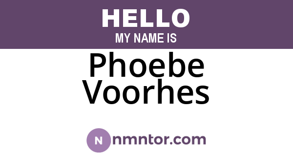 Phoebe Voorhes