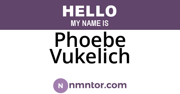 Phoebe Vukelich