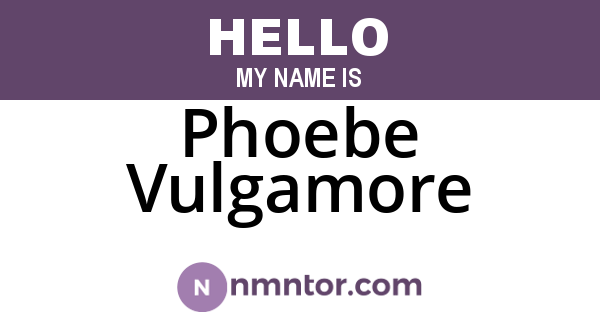 Phoebe Vulgamore