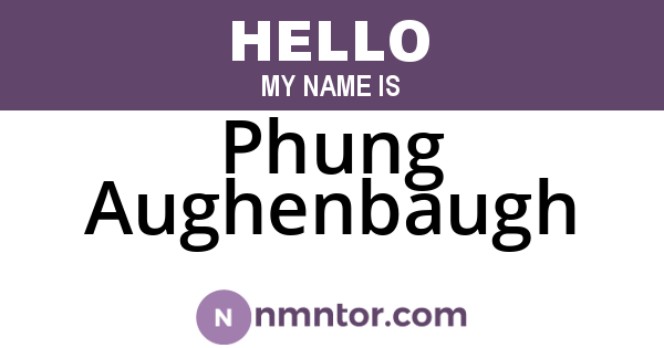 Phung Aughenbaugh