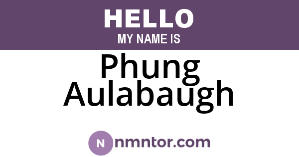 Phung Aulabaugh