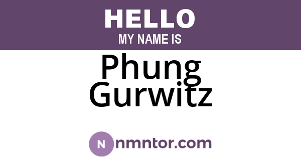 Phung Gurwitz