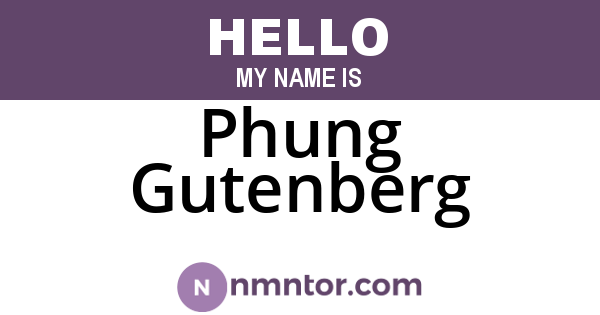 Phung Gutenberg
