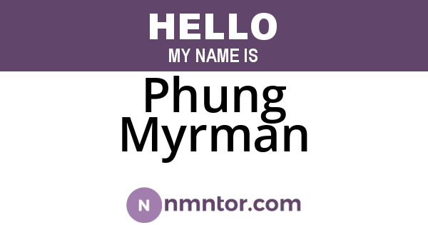 Phung Myrman