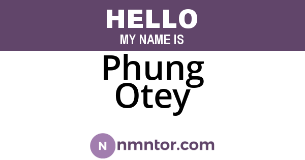 Phung Otey