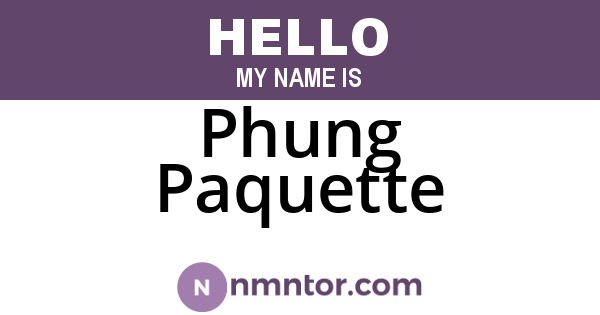 Phung Paquette