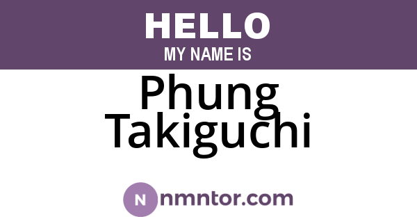 Phung Takiguchi
