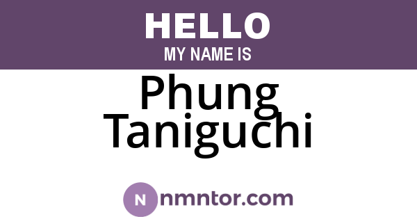 Phung Taniguchi