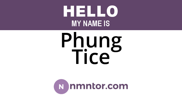 Phung Tice