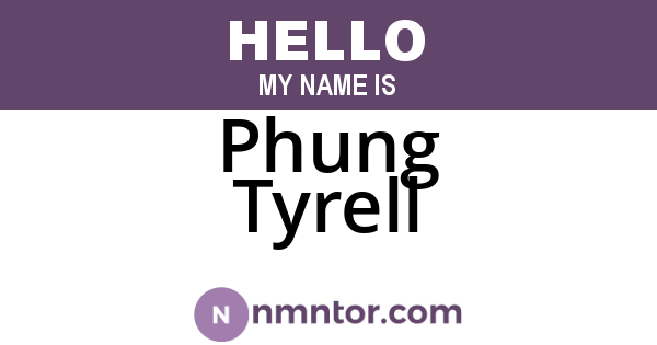 Phung Tyrell