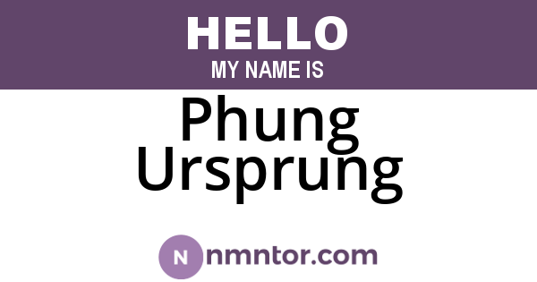 Phung Ursprung