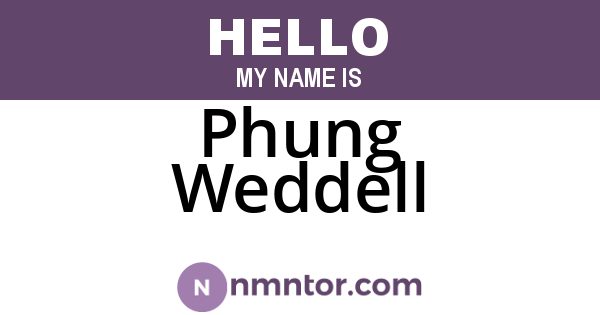 Phung Weddell
