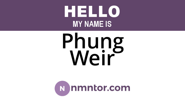 Phung Weir