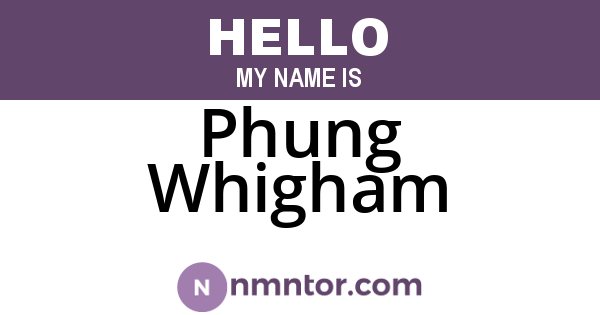Phung Whigham