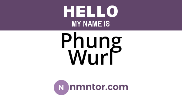 Phung Wurl