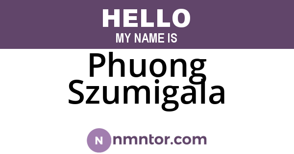 Phuong Szumigala