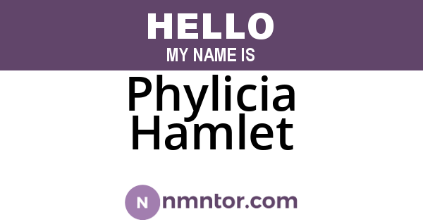 Phylicia Hamlet
