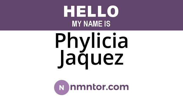 Phylicia Jaquez