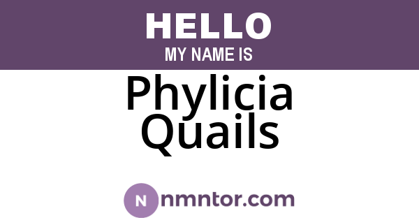 Phylicia Quails